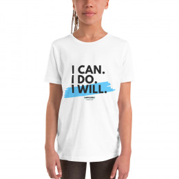 I Can. I Do. I Will. Youth Short Sleeve T-Shirt