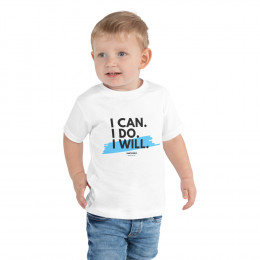 I Can. I Do. I Will. Toddler Short Sleeve Tee